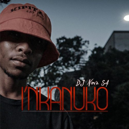 DJ Nova SA I’nkanuko