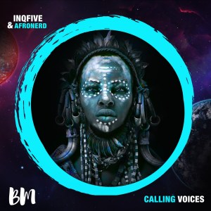 InQfive & AfroNerd Calling Voices