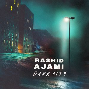 Rashid Ajami Dark City