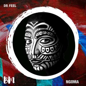 Dr Feel Ngoma (Original Mix)