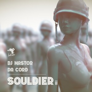 Dj Nastor & Da Cord Souldier II