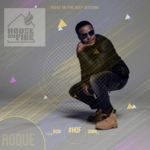 Roque House On Fire Deep Sessions 18