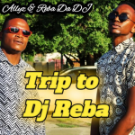 Allyz & Reba da Dj – Trip to Dj Reba