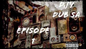 EP: Djy Dub SA – Episode 1