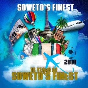 Soweto’s Finest – 15 Years of Soweto’s Finest Album