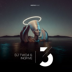ALBUM: DJ Two4 & InQfive – Impedance (Vol.3)