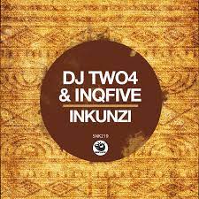 EP: DJ Two4 & InQfive – Inkunzi
