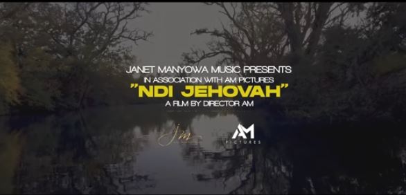 VIDEO: Janet Manyowa – NdiJehovah