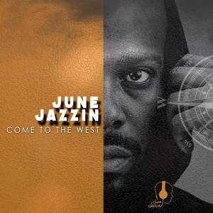 June Jazzin – Come to The West