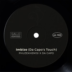Phuzekhemisi & Da Capo – Imbizo (Da Capo’s Touch)
