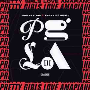 EP: Kabza De Small & MDU aka TRP – Pretty Girls Love Amapiano Vol 3 Part 4