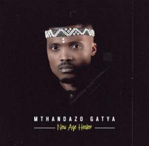 ALBUM: Mthandazo Gatya – New Age Healer