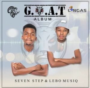 ALBUM: Seven Step & Lebo MusiQ – G.O.A.T