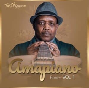 ALBUM: TaSkipper – Amapiano Fusion Vol 1