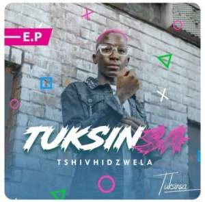 EP: TuksinSA – Tshivhidzwela