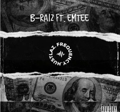 B-Raiz ft Emtee – Hustlaz Frequency