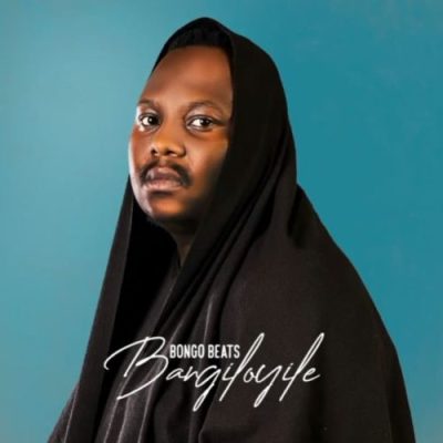 EP: Bongo Beats – Bangiloyile