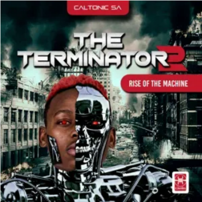 ALBUM: Caltonic SA – Terminator 2 (The Rise of the Machine)