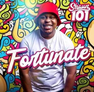 EP: Shaun 101 – Fortunate