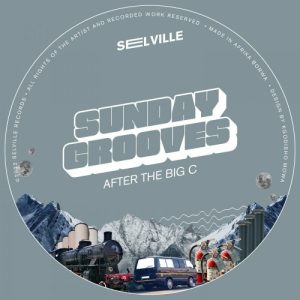 EP: SundayGrooves – After The Big C