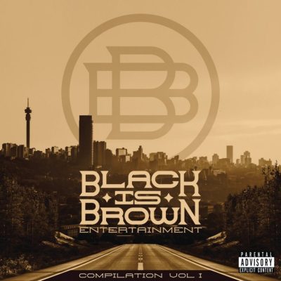 ALBUM: Various Artists – Black Is Brown Entertainment Compilation Vol. 1