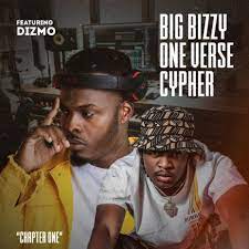 Big Bizzy ft Dizmo – One Verse Cypher (Chapter One)