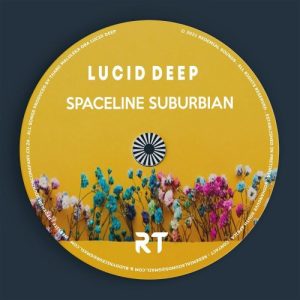 EP: Lucid Deep – Spaceline Suburbian