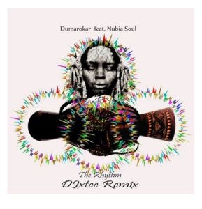 Dumarokar, DJxtee & Nubia Soul – The Rhythm