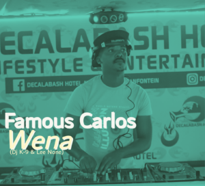 Famous Carlos & Dj K-9 Ft. Lee None – Wena