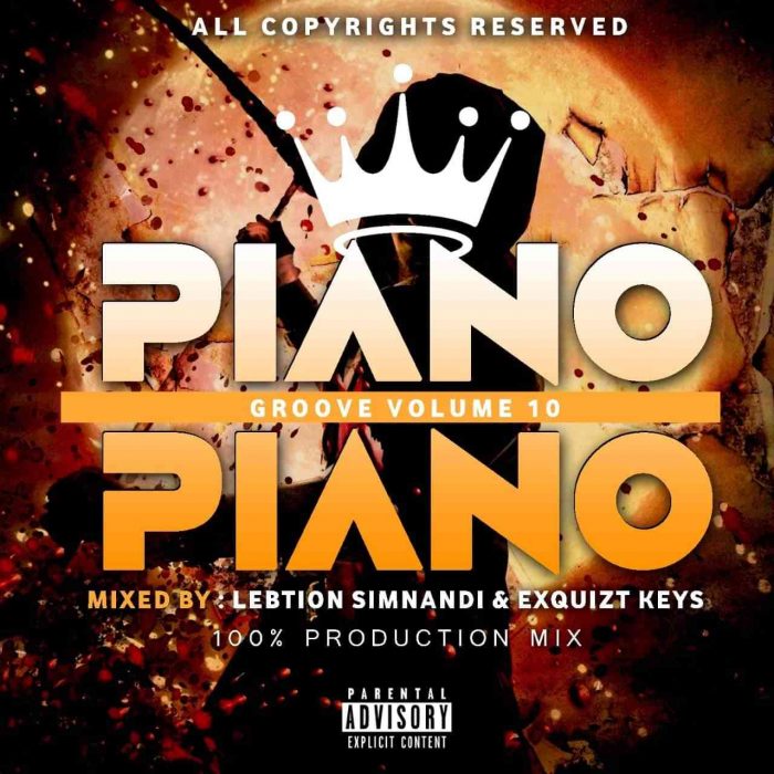 Lebtiion Simnandi & EquiztKeys – Piano Groove Vol. 10 (100% Production Mix)