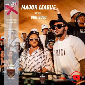Major League Djz & Dbn Gogo – Amapiano Balcony Mix (Live XPERIENCE B2B)