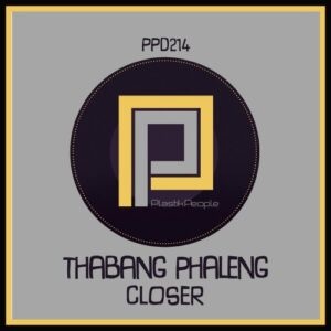 Thabang Phaleng – Closer (TimAdeep RA Mix)