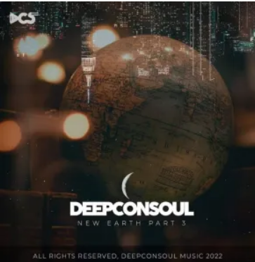 ALBUM: Deepconsoul – New Earth Part.3