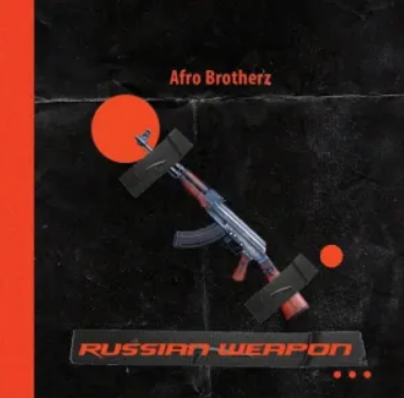 Afro Brotherz – Russian Weapon