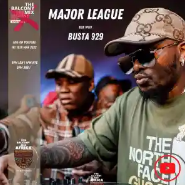 Busta 929 & Major League Djz – Amapiano Balcony Mix Live XPERIENCE B2B