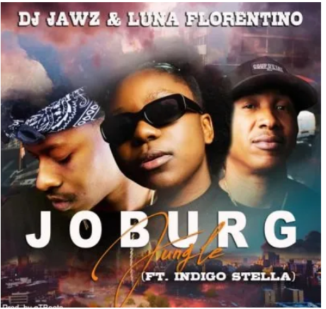 DJ Jawz & Luna Florentino – JOBURG Jungle Ft. Indigo Stella