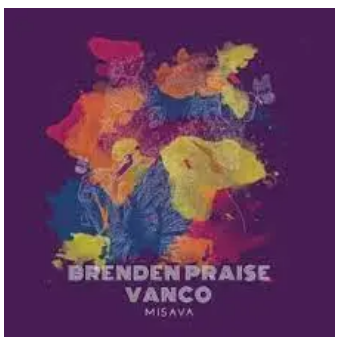 EP: Brenden Praise & Vanco – MISAVA