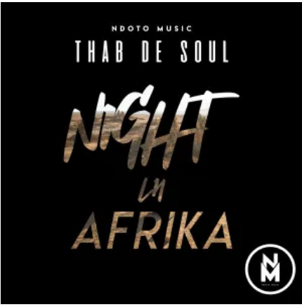 EP: Thab De Soul – Night In Afrika