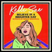 Kelli Sae & Michael Gray – Believe In A Brighter Day (Rocco Rodamaal Remix)