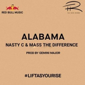 Nasty C ft Mass The Difference – Alabama