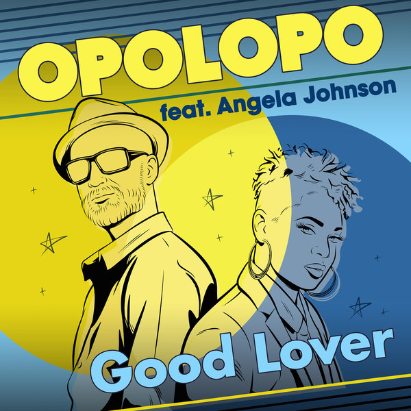 Opolopo & Angela Johnson – Good Lover (Vocal Mix)