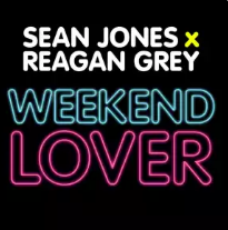 Sean Jones & Reagan Grey – Weekend Lover (Vocal Mix)