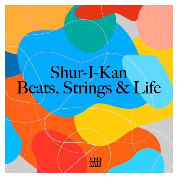 Shur-I-Kan – Strings, Beats & Life