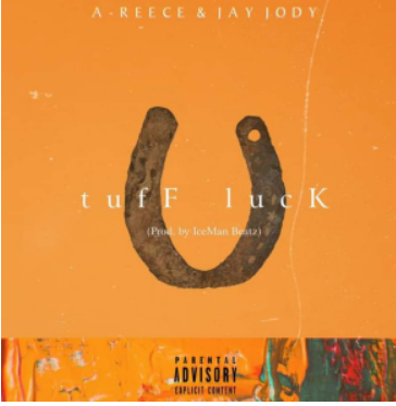 VIDEO: A-Reece – Tuff Luck ft. Jay Jody