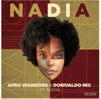 Afro Warriors & Dorivaldo Mix – Nadia ft. Shota