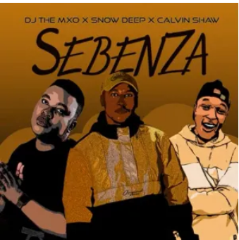 DJ The Mxo – Sebenza ft. Snow Deep & Calvin Shaw