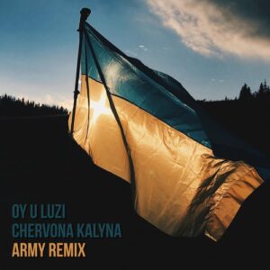 The Kiffness – Oy U Luzi Chervona Kalyna (Army Remix) ft. Boombox