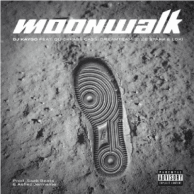 DJ Kaygo ft Quickfass Cass, DreamTeam, 2Lee Stark & Loki – Moonwalk