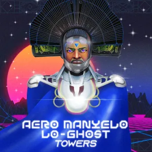 Aero Manyelo & Lo-Ghost – Towers (Remix)