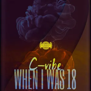 C-vibe-–-When-I-Was-18-Original-Mix-mp3-download-zamusic